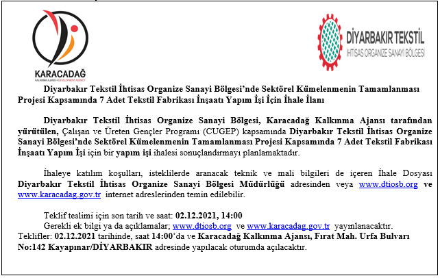 İhale İlanı ( Diyarbakır Tekstil İhtisas Organize Sanayi Bölgesi’nde Sektörel Kümelenmenin Tamamlanması Projesi Kapsamında 7 Adet Tekstil Fabrikası İnşaatı Yapım İşi)